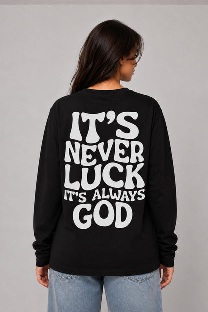 Its never luck-Tee