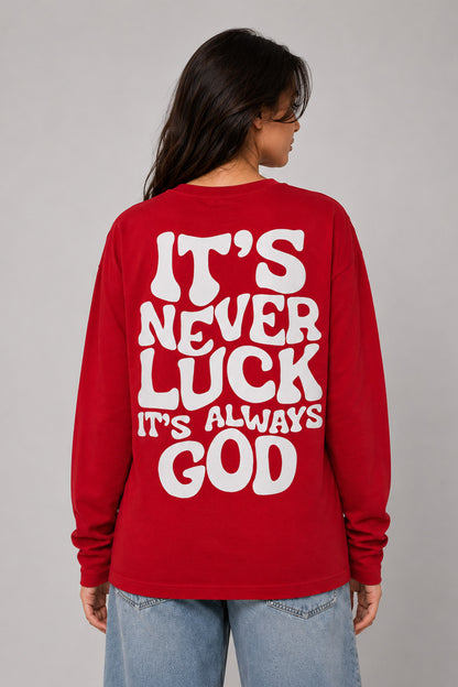 Its never luck-Tee