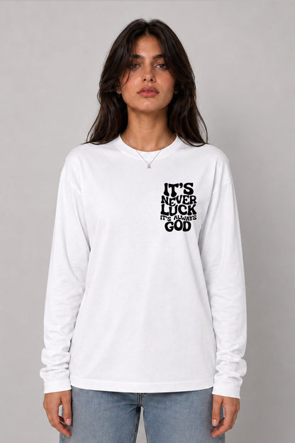 Its never luck-Tee