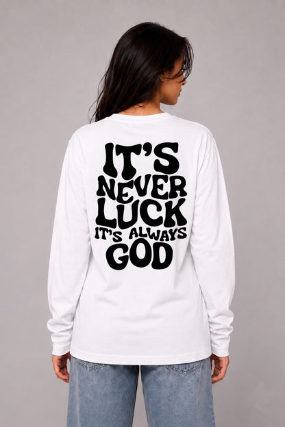 Its never luck-Tee